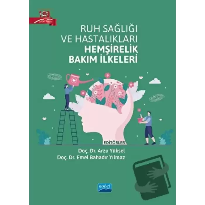 Ruh Sağlığı ve Hastalıkları Hemşirelik Bakım İlkeleri