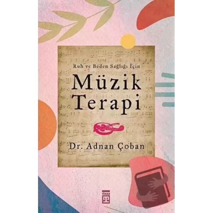 Ruh ve Beden Sağlığı İçin: Müzik Terapi