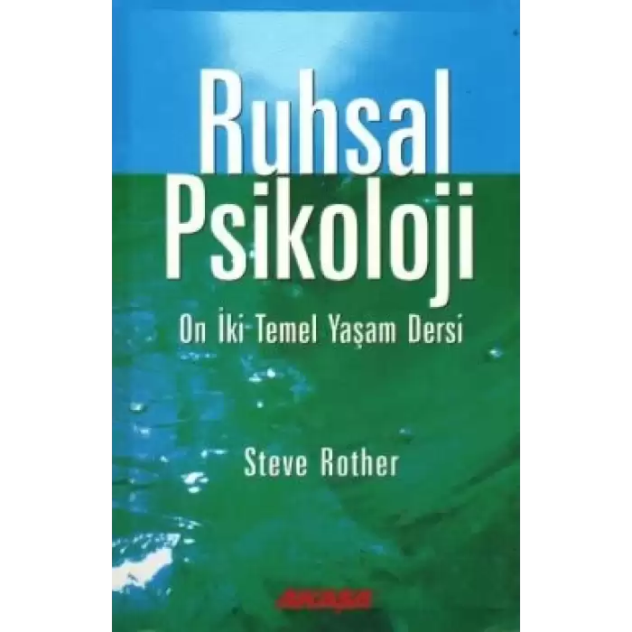 Ruhsal Psikoloji On İki Temel Yaşam Dersi