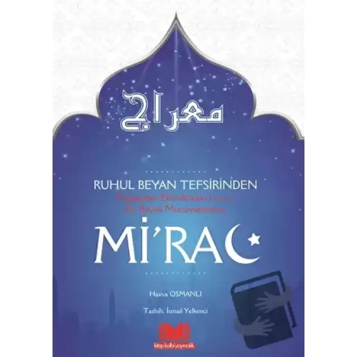 Ruhul Beyan Tefsirinden MİRAC