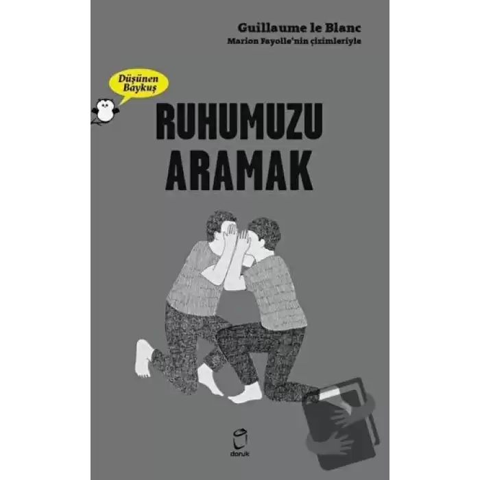 Ruhumuzu Aramak - Düşünen Baykuş