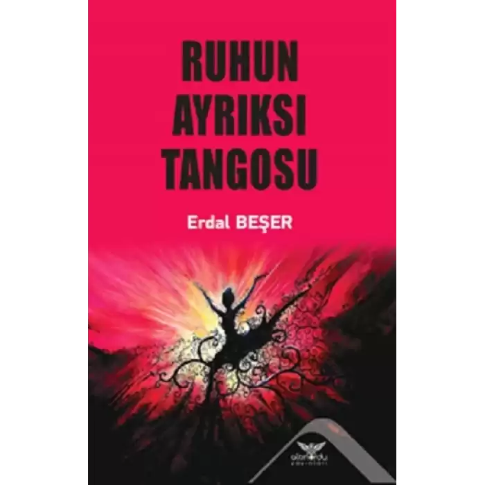 Ruhun Ayrıksı Tangosu