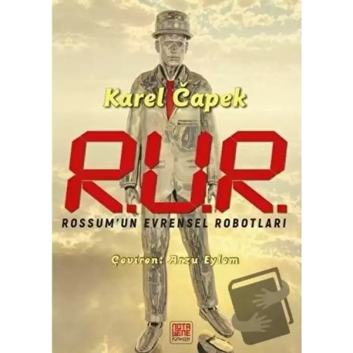 R.U.R Rossum’un Evrensel Robotları