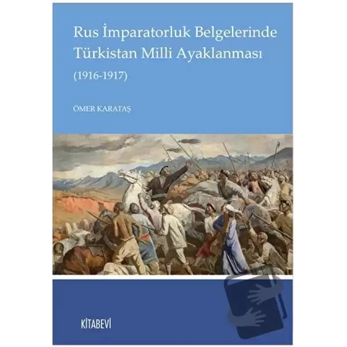 Rus İmparatorluk Belgelerinde Türkistan Milli Ayaklanması (1916-1917)