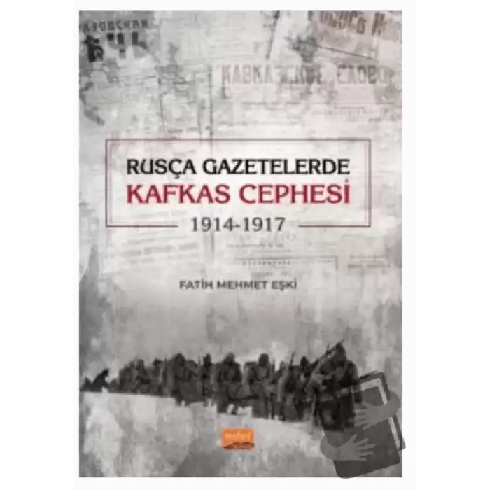 Rusça Gazetelerde Kafkas Cephesi (1914-1917)