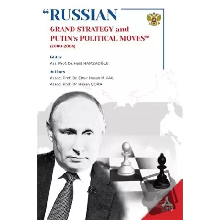 Russian - Grand Strategy and Putin’s Political Moves (2000-2008)