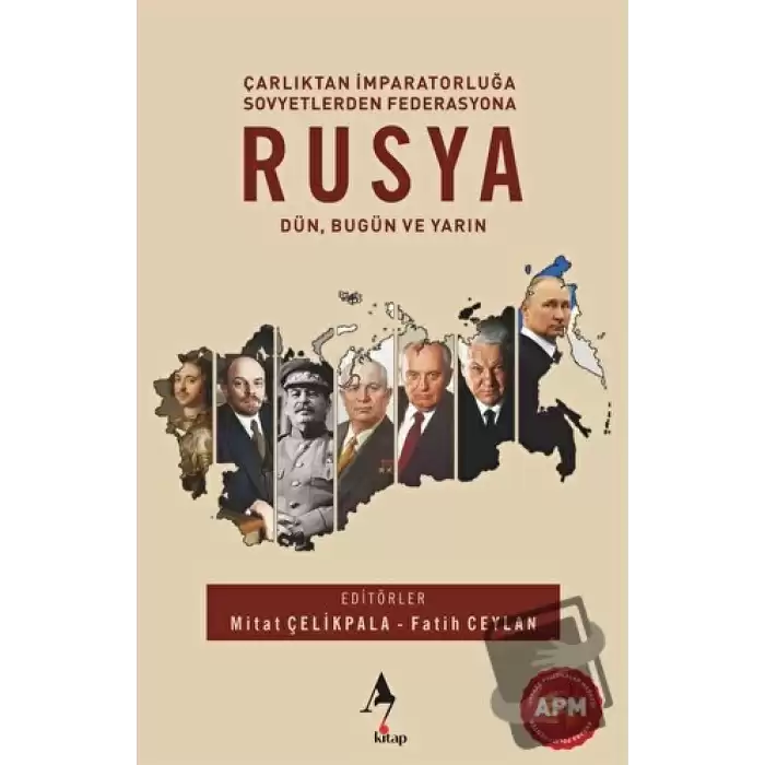 Rusya: Dün, Bugün ve Yarın