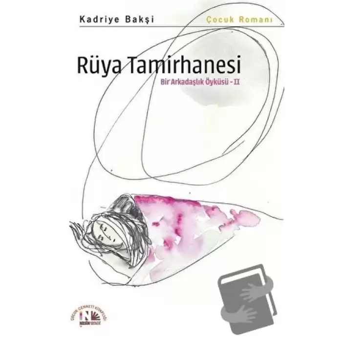 Rüya Tamirhanesi - Bir Arkadaşlık Öyküsü 2