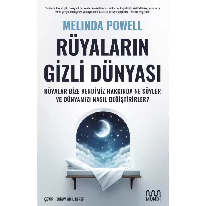 Rüyaların Gizli Dünyası: Rüyalar Bize Kendimiz Hakkında Ne Söyler ve Dünyamızı Nasıl Değiştirirler?