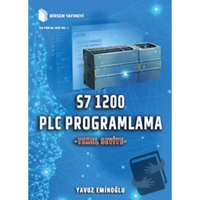 S7 1200 PLC Programlama - Temel Seviye