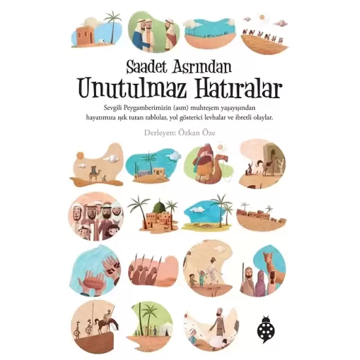 Saadet Asrından Unutulmaz Hatıralar