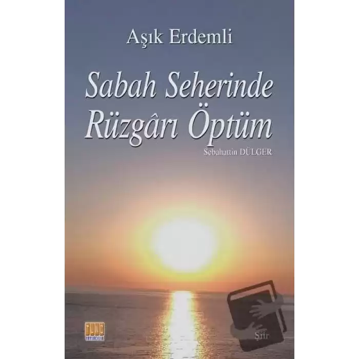 Sabah Seherinde Rüzgarı Öptüm