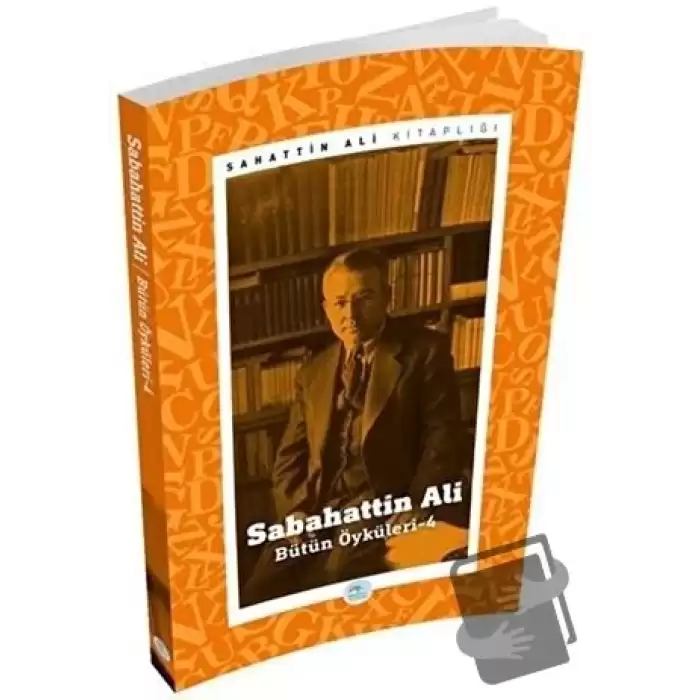 Sabahattin Ali - Bütün Öyküleri 4