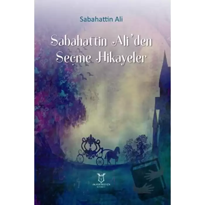 Sabahattin Ali`den Seçme Hikayeler