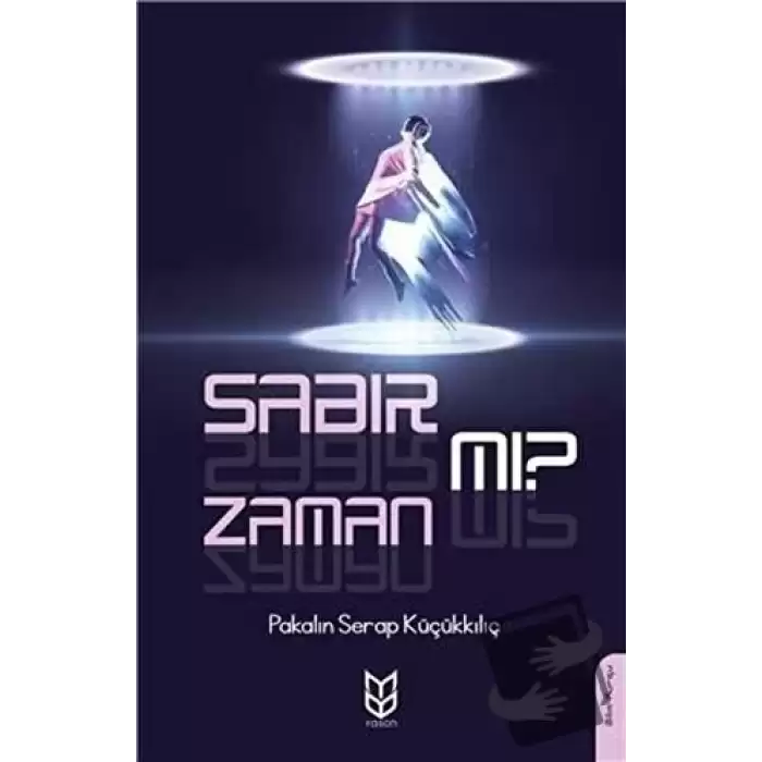 Sabır Mı? Zaman Mı?