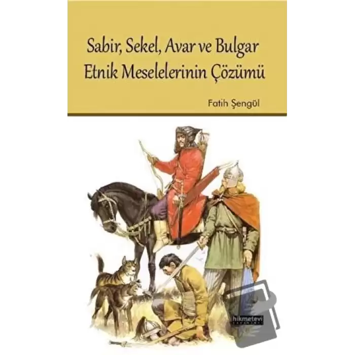 Sabir, Sekel, Avar ve Bulgar Etnik Meselelerinin Çözümü