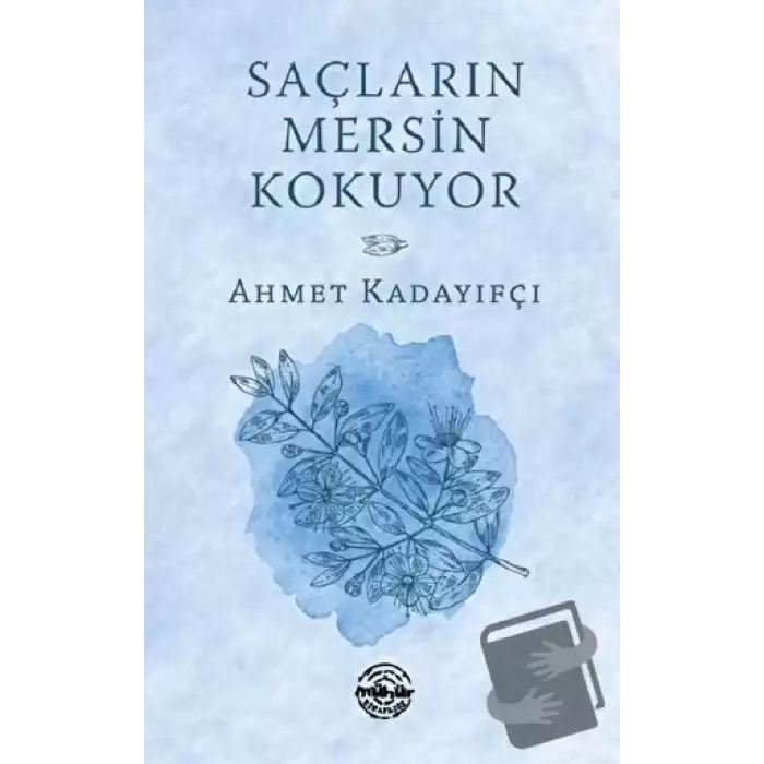 Saçların Mersin Kokuyor