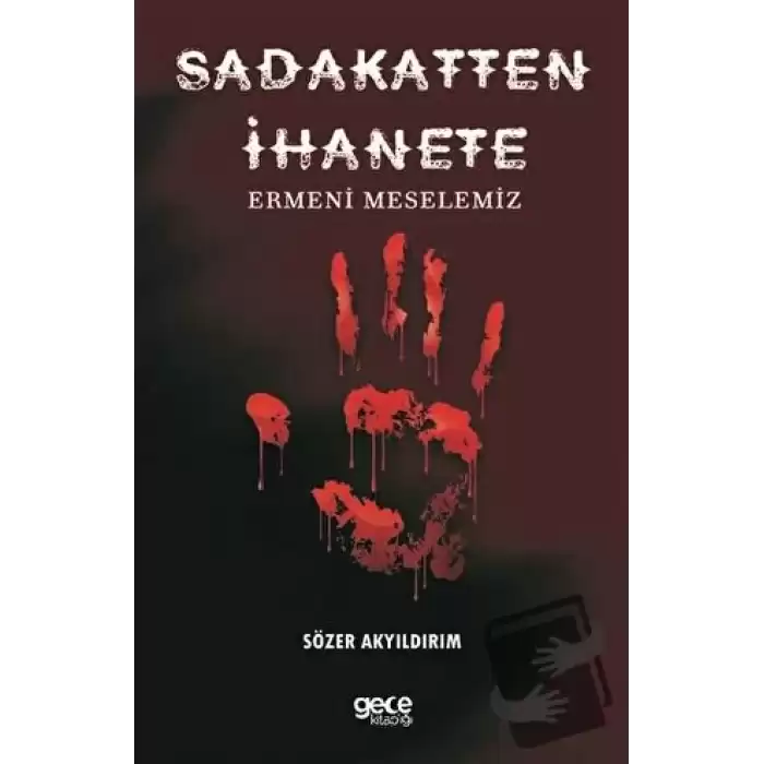 Sadakatten İhanete Ermeni Meselemiz