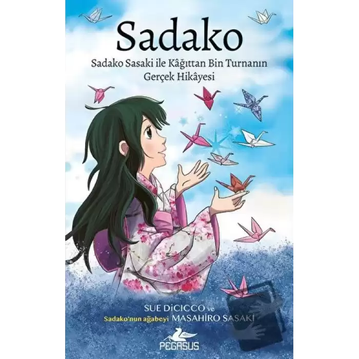 Sadako - Sadako Sasaki İle Kâğıttan Bin Turnanın Gerçek Hikayesi