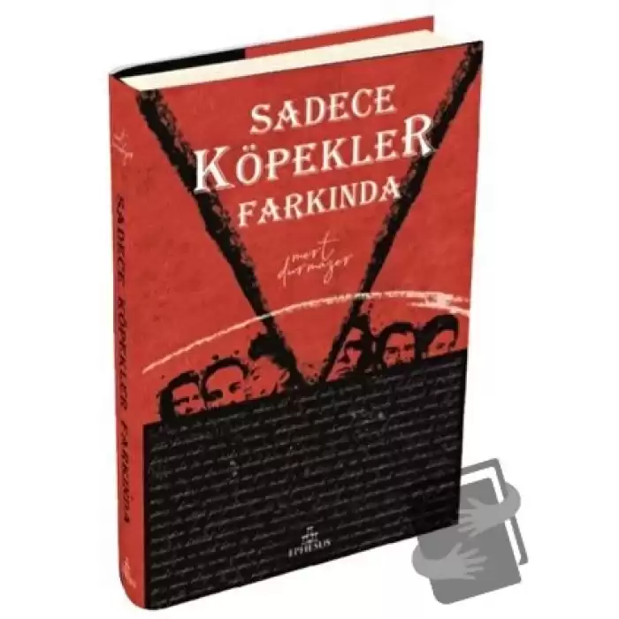 Sadece Köpekler Farkında (Ciltli)