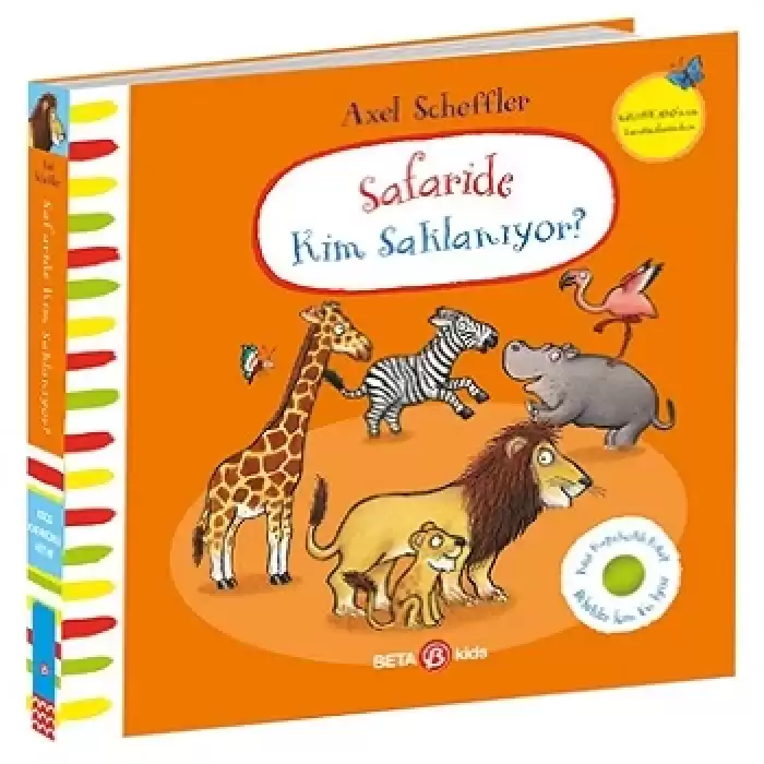 Safaride Kim Saklanıyor? Axel Scheffler (Keçe Kapakçıklı kitap) (Ciltli)