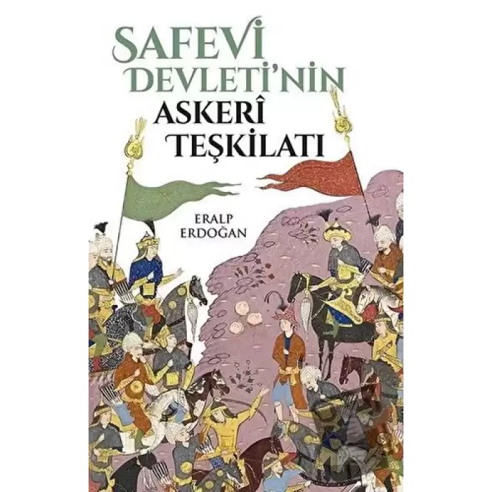 Safevi Devletinin Askeri Teşkilatı