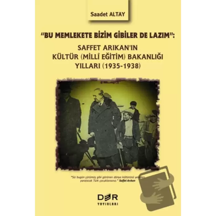 Saffet Arıkanın Kültür (Milli Eğitim) Bakanlığı Yılları (1935-1938)