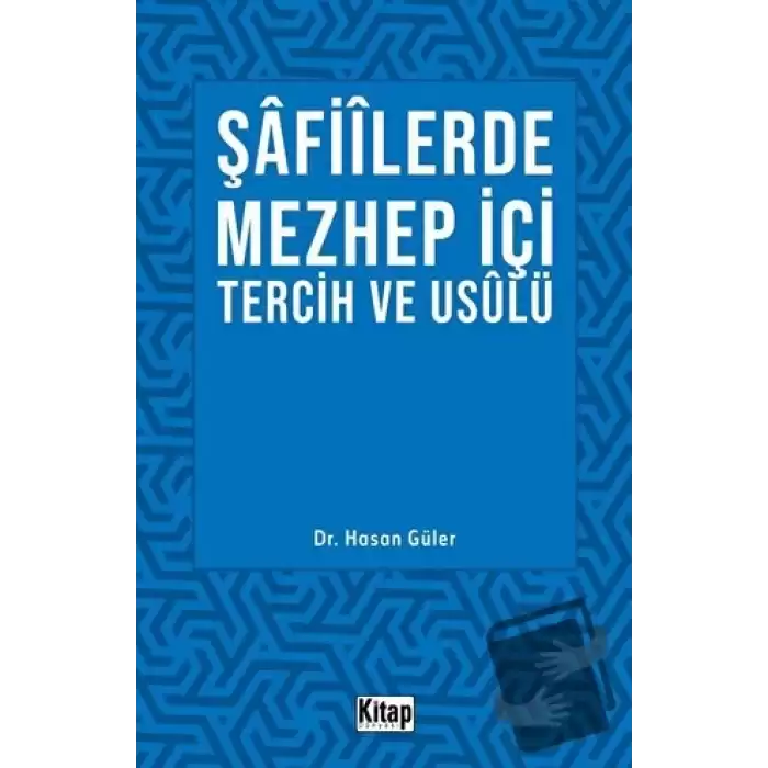 Şafiilerde Mezhep İçi Tercih ve Usulü