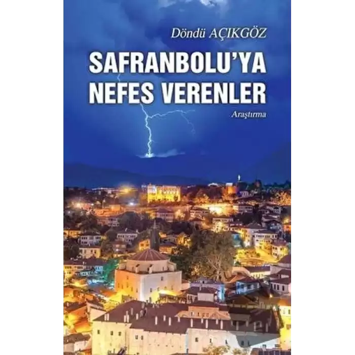 Safranbolu’ya Nefes Verenler