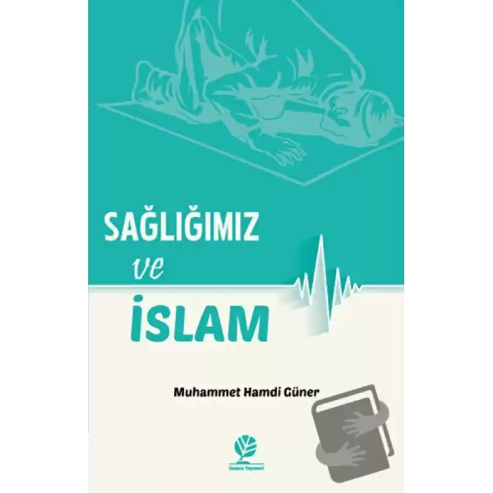 Sağlığımız ve İslam