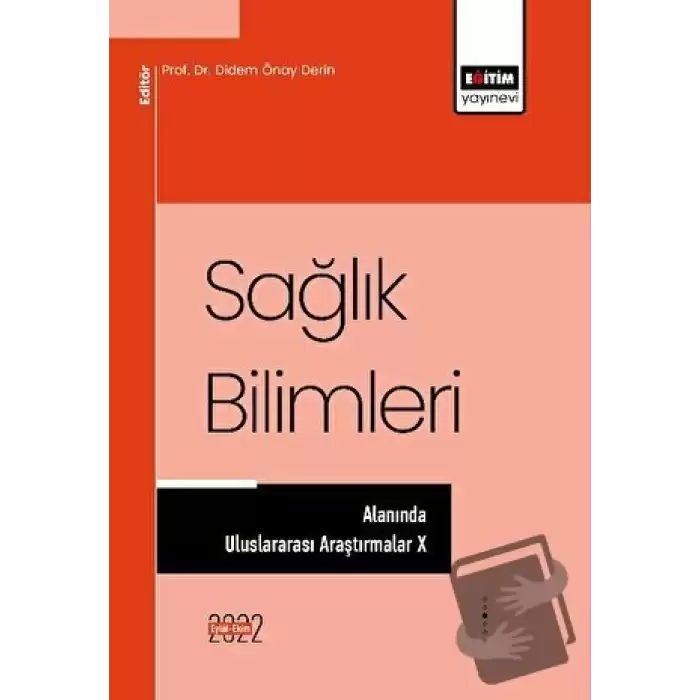 Sağlık Bilimleri Alanında Uluslararası Araştırmalar X