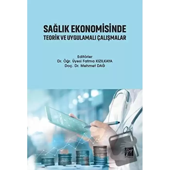 Sağlık Ekonomisinde Teorik ve Uygulamalı Çalışmalar