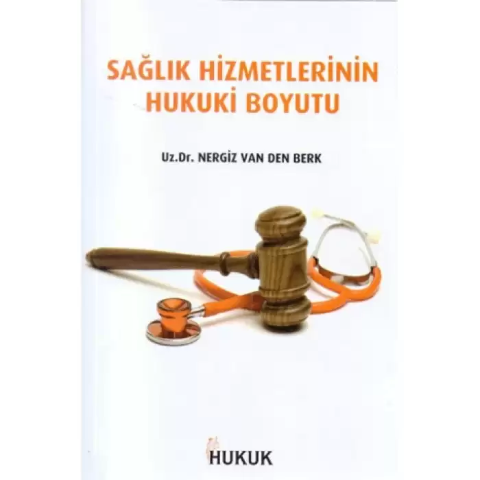 Sağlık Hizmetlerinin Hukuki Boyutu