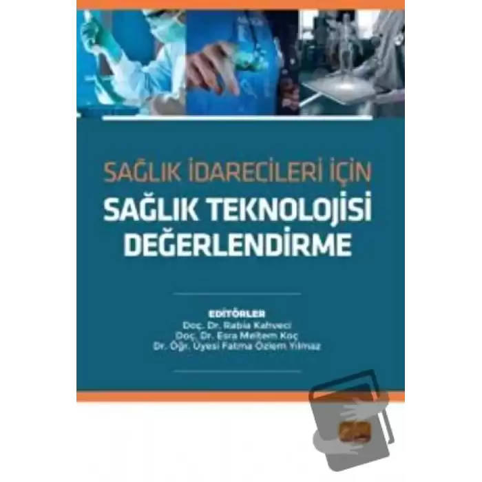 Sağlık İdarecileri İçin Sağlık Teknolojisi Değerlendirme