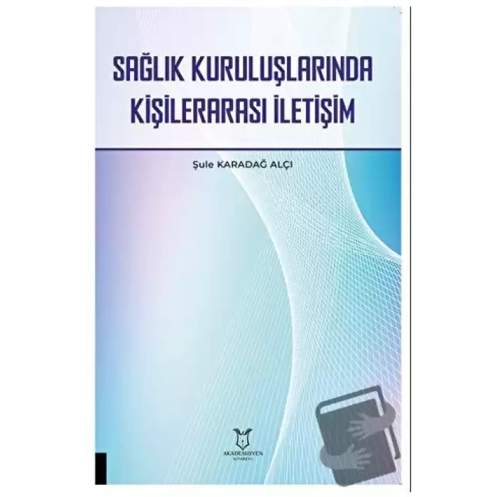 Sağlık Kuruluşlarında Kişilerarası İletişim