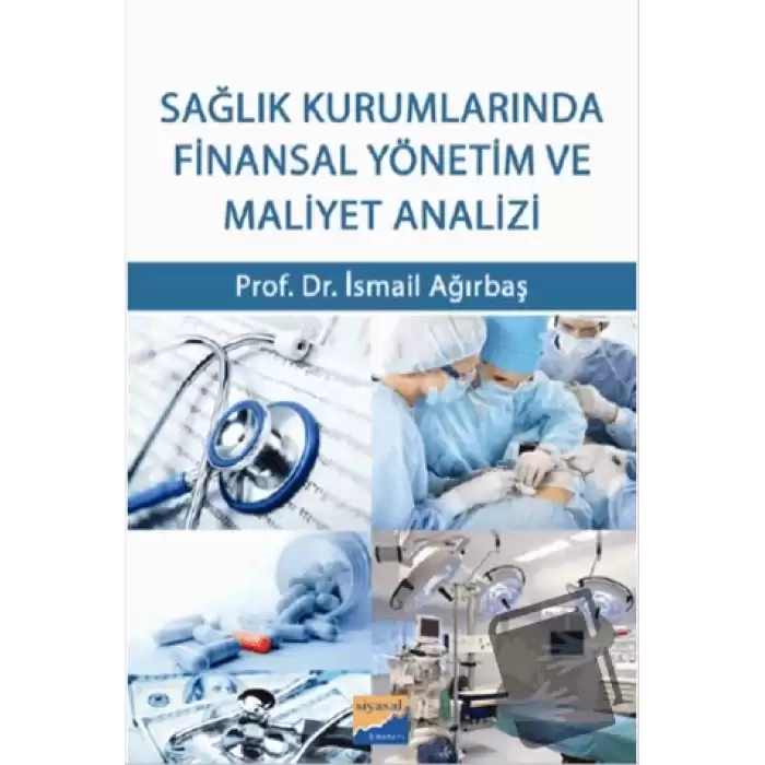 Sağlık Kurumlarında Finansal Yönetim ve Maliyet Analizi