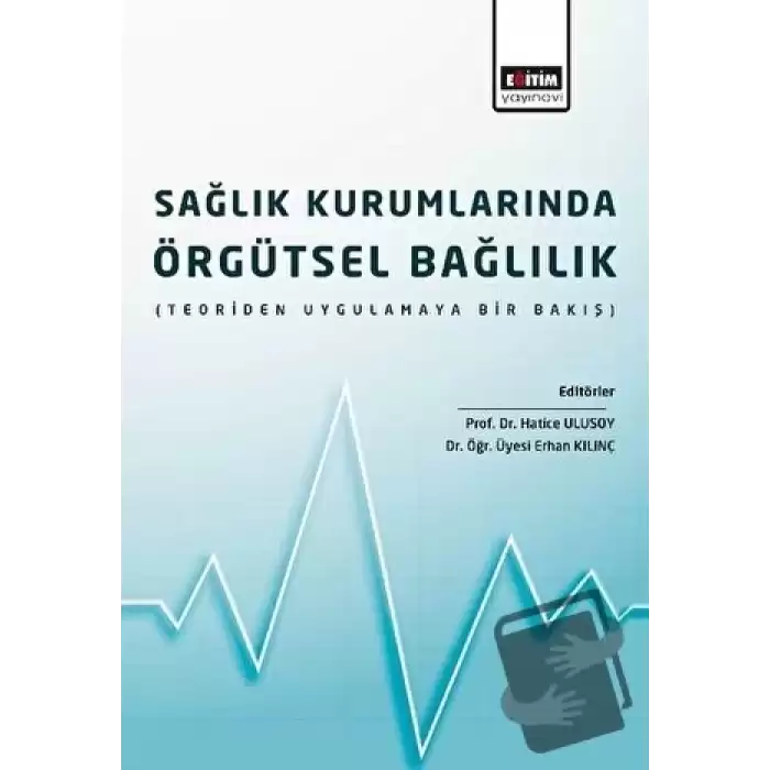 Sağlık Kurumlarında Örgütsel Bağlılık