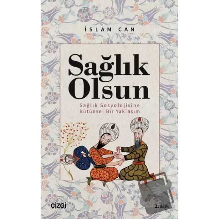 Sağlık Olsun - Sağlık Sosyolojisine Bütünsel Bir Yaklaşım