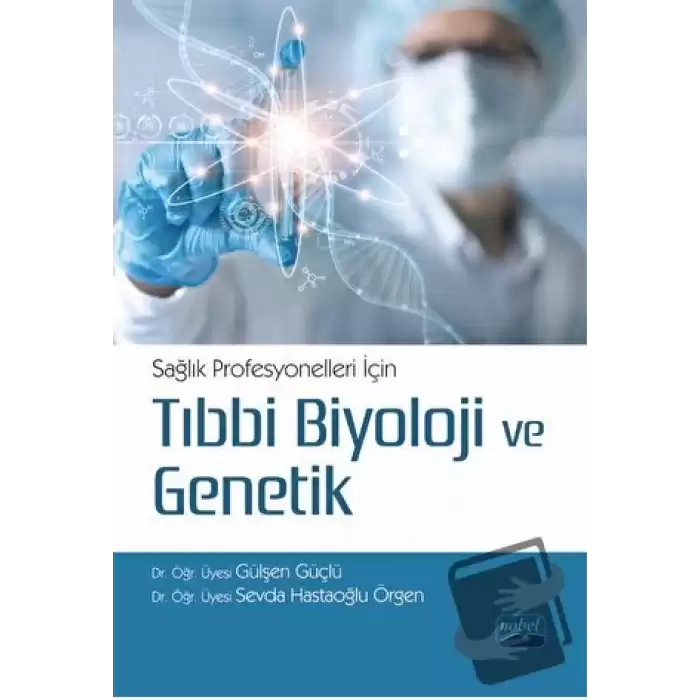 Sağlık Profesyonelleri İçin Tıbbi Biyoloji ve Genetik