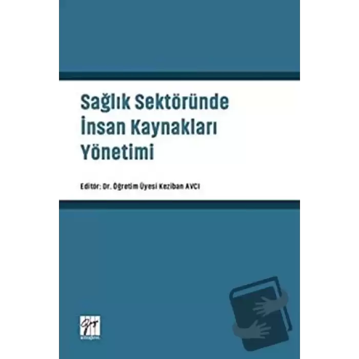 Sağlık Sektöründe İnsan Kaynakları Yönetimi