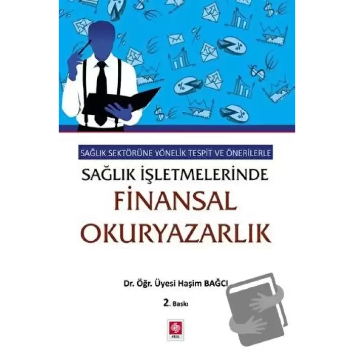 Sağlık Sektörüne Yönelik Tespit ve Önerilerle Sağlık İşletmelerinde Finansal Okuryazarlık