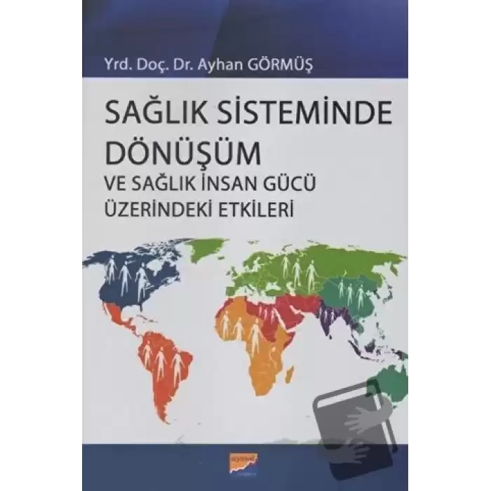 Sağlık Sisteminde Dönüşüm ve Sağlık İnsan Gücü Üzerindeki Etkileri