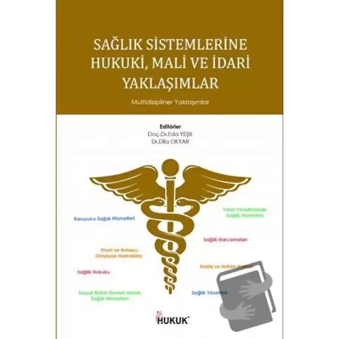 Sağlık Sistemlerinde Hukuki Mali ve İdari Yaklaşımlar