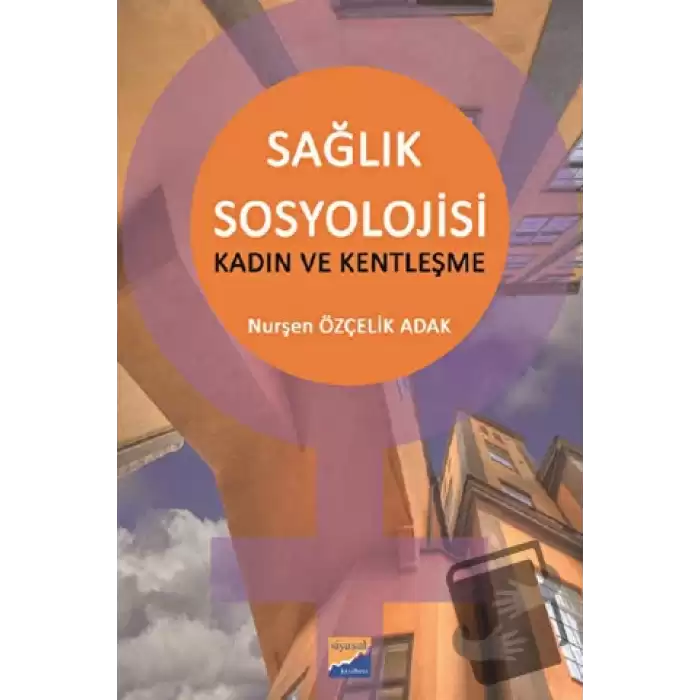 Sağlık Sosyolojisi - Kadın ve Kentleşme