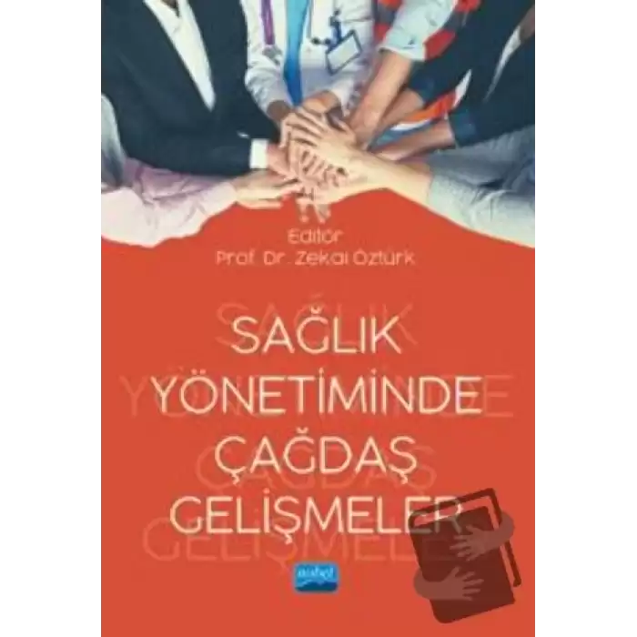 Sağlık Yönetiminde Çağdaş Gelişmeler