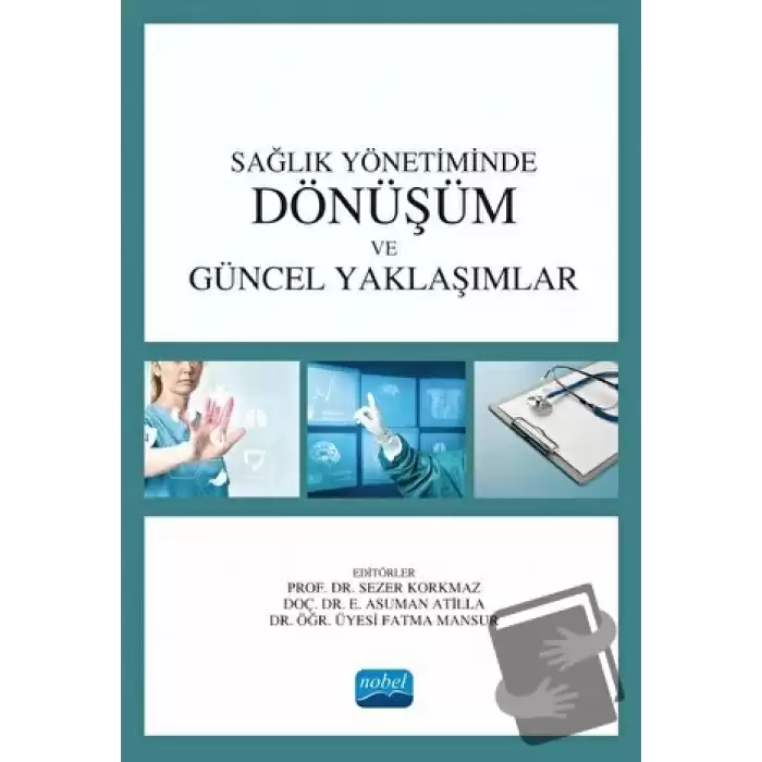 Sağlık Yönetiminde Dönüşüm ve Güncel Yaklaşımlar