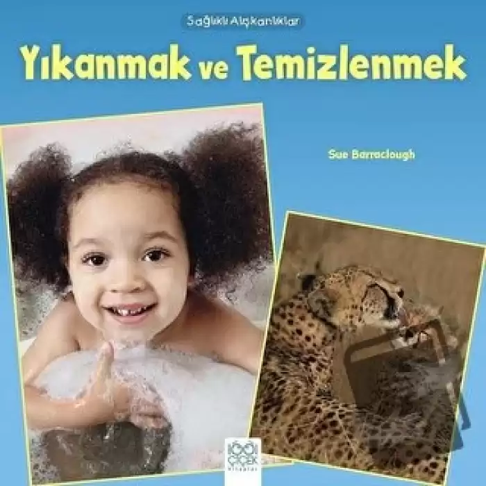 Sağlıklı Alışkanlıklar - Yıkanmak ve Temizlenmek