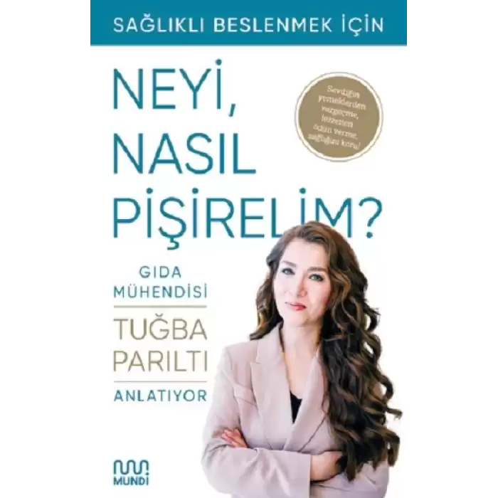 Sağlıklı Beslenmek İçin Neyi, Nasıl Pişirelim?