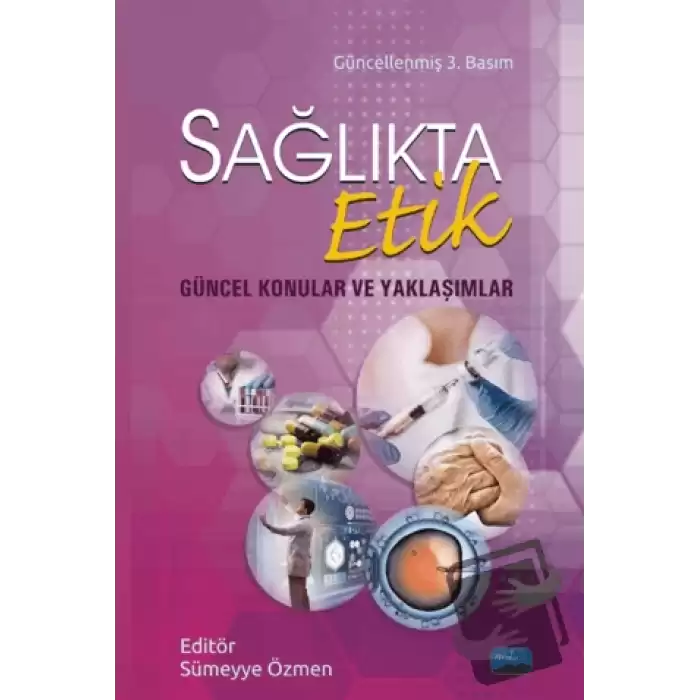 Sağlıkta Etik - Güncel Konular ve Yaklaşımlar