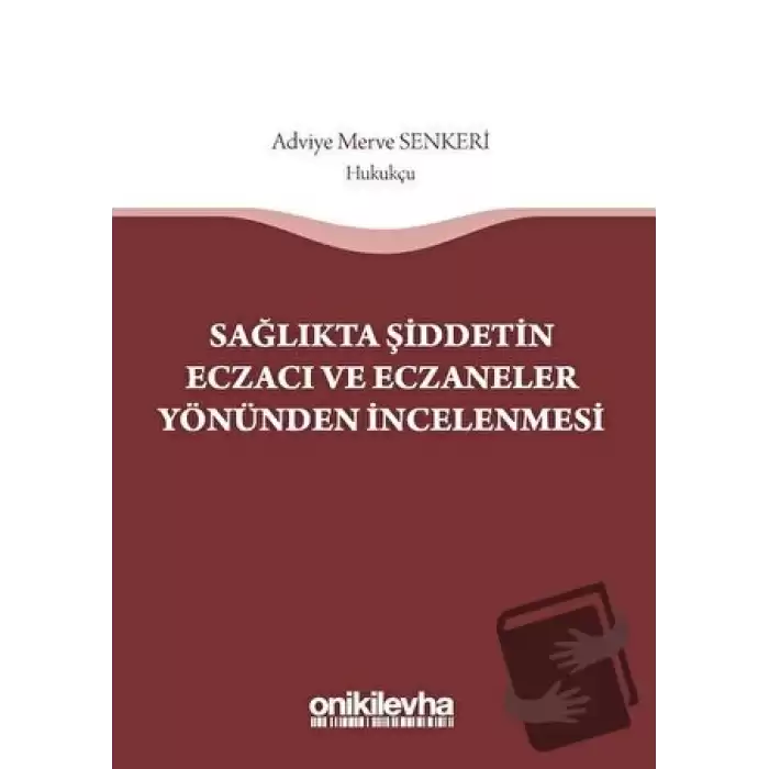 Sağlıkta Şiddetin Eczacı ve Eczaneler Yönünden İncelenmesi